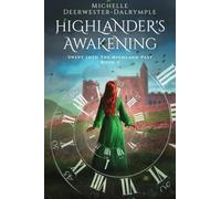 Highlander's Awakening: A Scottish Time Travel Romance (Swept Into The Highland Past)
