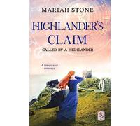 Highlander's Claim: A Scottish historical time travel romance: 9 (Called by a Highlander)