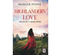 Highlander's Love: A Scottish Historical Time Travel Romance (Called by a Highlander)