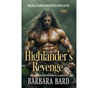 Highlander's Revenge: A Historical Scottish Highlander Romance Novel (Highlanders Fighting For Love)