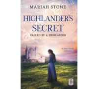 Highlander's Secret: A Scottish Historical Time Travel Romance: 2 (Called by a Highlander)
