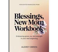 Highlighted Knowledge from Blessings, New Mom: Embracing Grace, Joy, and Strength in Your New Beginning