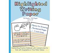 Highlighted Writing Paper: Handwriting Practice Notebook with Colored Lines for Kids with Dysgraphia or Fine Motor Delays