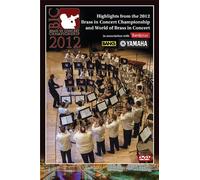 Highlights from the 2012 Brass in Concert Championship and World of Brass in Concert [Reino Unido] [DVD]
