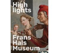 Highlights of the Frans Hals Museum