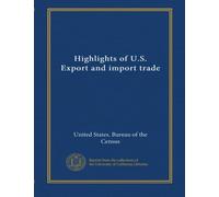Highlights of U.S. Export and import trade (1981:Dec)