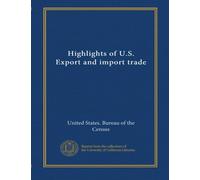 Highlights of U.S. Export and import trade (1981:July)