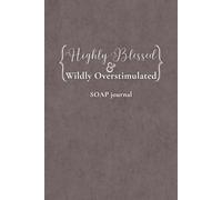 Highly Blessed SOAP Journal: Bible Study Guide