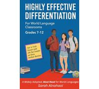 Highly Effective Differentiation For World Language Classrooms: Grades 7-12, Educator Guide and Workbook