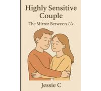 Highly Sensitive Couple: The Mirror Between us: Psychological Love Story