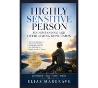 Highly Sensitive Person: Understanding and Overcoming Depression