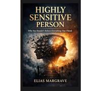 Highly sensitive person: Why you shouldn't believe everything you think