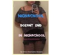Highschool Doesn't End in Highschool: A story of transformation