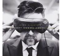 Highton, Alex - Nobody Knows Anything