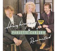 Highway 101 & Paulette Carlson - Reunited