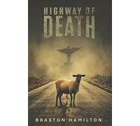 Highway of Death: One Man's Memoir of Revitalizing the Middle East One Sheep at a Time
