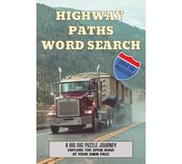 Highway Paths A Big Rig Puzzle Journey: A Relaxing Road Warrior Word Find Book for Semi Truck Drivers, Enthusiasts, and Heavy Equipment Fans
