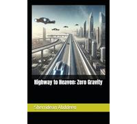 Highway to Heaven: Zero Gravity
