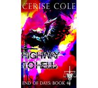 Highway to Hell: The Abominations Saga: 4 (End of Days)