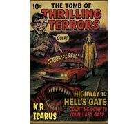 Highway to Hell's Gate: Counting Down to Your Last Gasp: 4 (The Tomb of Thrilling Terrors)