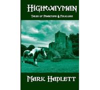 Highwayman: Tales of Phantoms & Folklore (The Exploits of Captain Oliver Gandermoon)