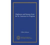 Highways and byways from the St. Lawrence to Virginia