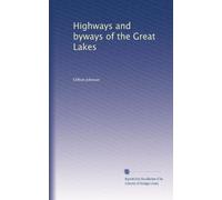 Highways and byways of the Great Lakes: Volume 2