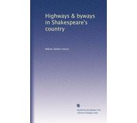 Highways & byways in Shakespeare's country