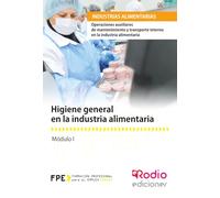 Higiene general en la industria alimentaria. Operaciones auxiliares de mantenimiento y transporte interno en la industria alimentaria: 1 (CERTIFICADOS DE PROFESIONALIDAD)