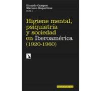Higiene Mental Psiquiatria Y Sociedad En Iberoamerica (1920-1960 (1920