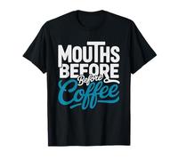 Higienista Dental Bocas Antes del Café Humor Mañana Higiene Camiseta