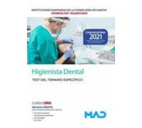 Higienista Dental de las Instituciones Sanitarias de la Conselleria de Sanitat de la Generalitat Valenciana. Test del temario específico
