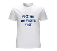 HIGOL Fuck You You Fucking Fuck TV Series T-Shirt Mens White Unisex Tees Shirt XL
