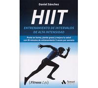 Hiit: Entrenamiento de intervalos de alta intensidad (Fitness Life)