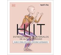 Hiit. Entrenamiento de intervalos de alta intensidad: Mejora tu técnica, evita lesiones, perfecciona tu entrenamiento (Deportes DK)