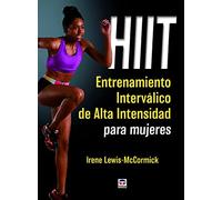 HIIT. Entrenamiento Interválico de Alta Intensidad para mujeres (EN FORMA)