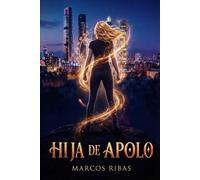 Hija de Apolo (La estirpe del Olimpo)