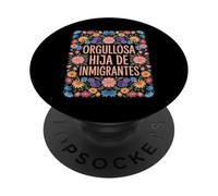 Hija De Inmigrantes Orgullosa Anti Racismo Hija De Inmigrantes PopSockets PopGrip Adhesivo
