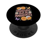 Hija De Inmigrantes Orgullosa Anti Racismo Hija De Inmigrantes PopSockets PopGrip Adhesivo