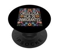 Hija De Inmigrantes Orgullosa Anti Racismo Hija De Inmigrantes PopSockets PopGrip Adhesivo
