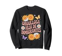 Hija De Inmigrantes Orgullosa Anti Racismo Hija De Inmigrantes Sudadera