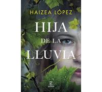Hija de la lluvia (ESPASA NARRATIVA)