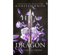 Hija del Dragón:Reclama el trono | Kiersten White