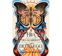 Hija Del Guardián Del Fuego (ebook)