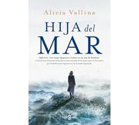 Hija del mar: La fascinante historia secreta de la mujer que se hizo pasar por hombre para ingresar en la Armada Española 1793 (Éxitos)