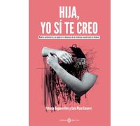 Hija, yo sí te creo: Madres protectoras y su papel en la denuncia de la violencia (NO FICCION)