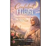Hijab & Confidence: Empowering New Muslim Women in Western Societies to Embrace Faith, Identity, and Self-Worth Without Fear or Isolation