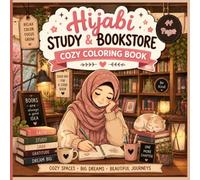 Hijabi Study & Bookstore Cozy Coloring Book: for Book lovers Cute Reading Nooks, Study Spaces, Book Cafés, Journaling & Self-Care Designs: 44 Coloring ... Study Corners, Reading Moments, and Hygge