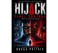 HIJACK : FINAL CONTROL: A Powerful Sci-Fi Finale Where Identity, Control, and Reality Collide (HIJACK Series)