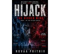 HIJACK : THE HIDDEN MIND: A Psychological Sci-Fi Thriller About Control, Identity, and the System Behind Thought: 3 (HIJACK Series)
